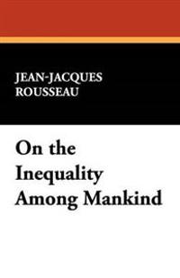 On the Inequality Among Mankind