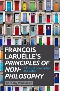 Francois Laruelle's Principles of Non-philosophy