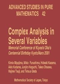 Complex Analysis in Several Variables - Memorial Conference of Kiyoshi Oka's Centennial Birthday, Kyoto/Nara 2001