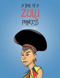 A Tale of A Zulu Princess