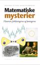 Matematiske Mysterier: Historien, Forklaringerne Og Losningerne