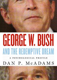 George W. Bush and the Redemptive Dream